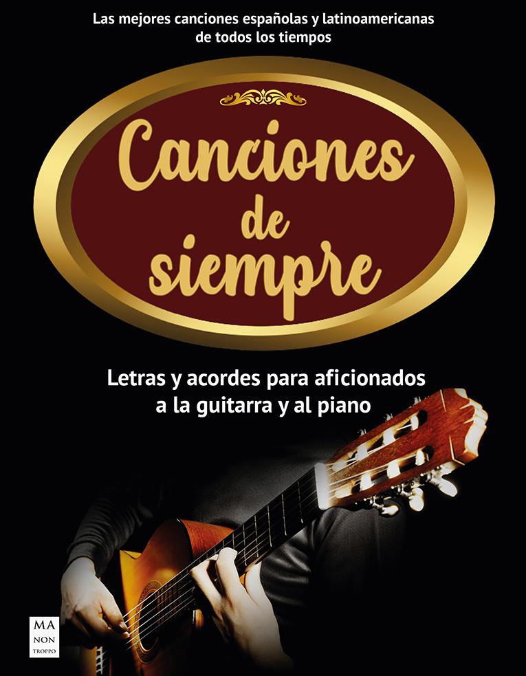 ALBUM - CANCIONES DE SIEMPRE (CANCIONERO) LETRAS Y ACORDES GUITARRA/PIANO