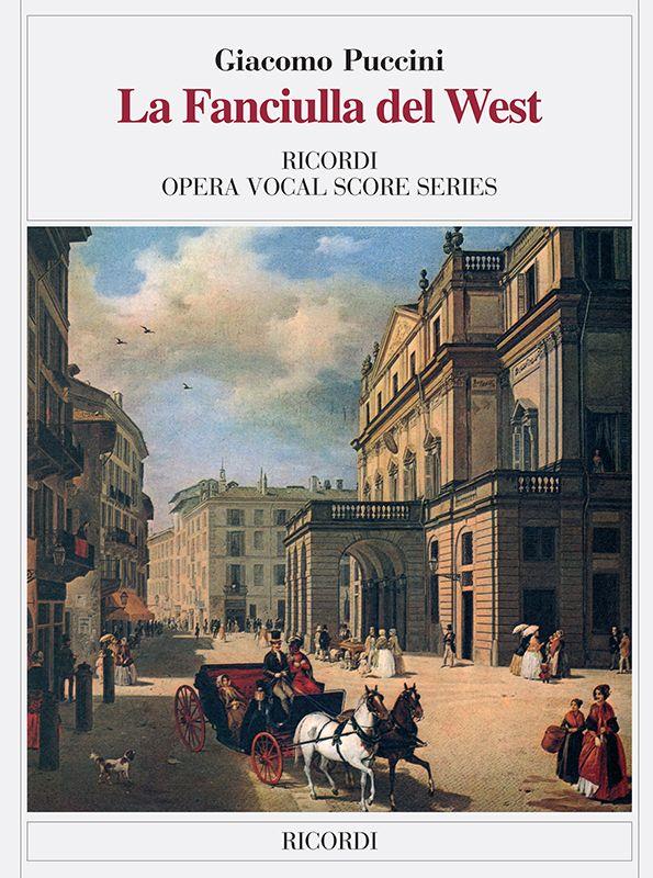 PUCCINI G. - LA FANCIULLA DEL WEST -