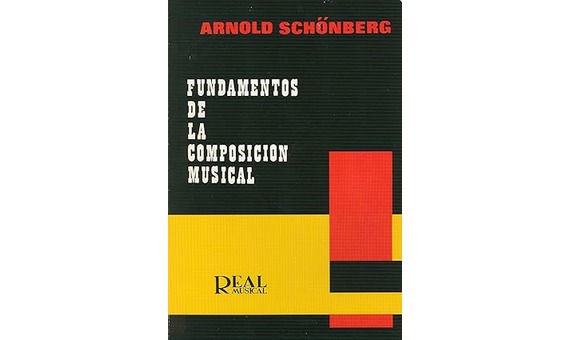 SCHOENBERG A. - FUNDAMENTOS DE LA COMPOSICION MUSICAL -