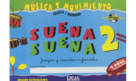 HUIDOBRO/VELILLA - SUENA, SUENA V.2 ALUMNO +AUDIO DESCARGA MUSICA Y MOVIM. -