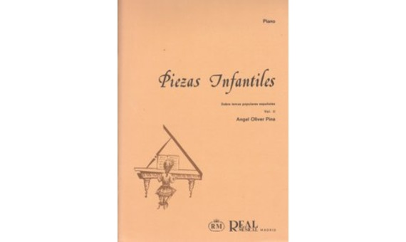 Á.Oliver Pina.- Piezas Infantiles Sobre Temas Populares Españoles, Vol. 2 (PIANO)