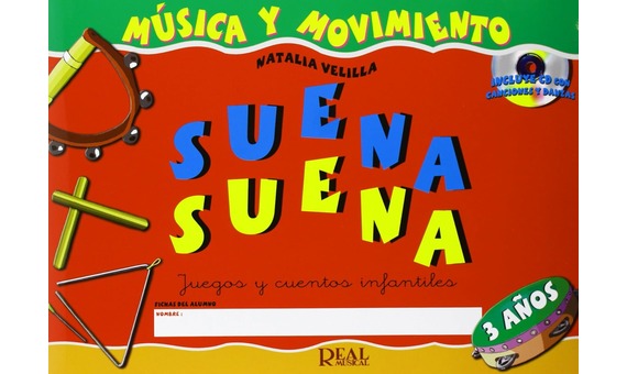 VELILLA N. - SUENA, SUENA 3 AÑOS ALUMNO (+CD) Música y Movimiento, Juegos y cuentos inf. (ROJO )
