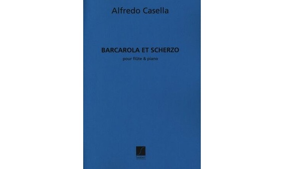 CASELLA A. - BARCAROLA Y SCHERZO -FL/P
