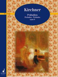 KIRCHNER T. - PRELUDIOS - OP.9