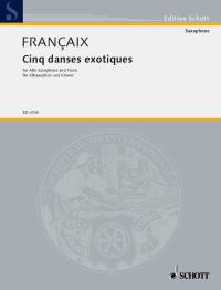 FRANCAIX J. - DANZAS EXOTICAS (5) (SAXO/P) -