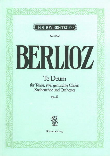 BERLIOZ H. - TE DEUM - OP.22