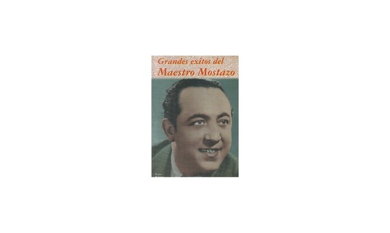 MOSTAZO. - GRANDES EXITOS DEL MAESTRO MOSTAZO 2