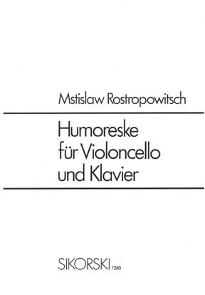 ROSTROPOVICH M. - HUMORESCA - OP.5