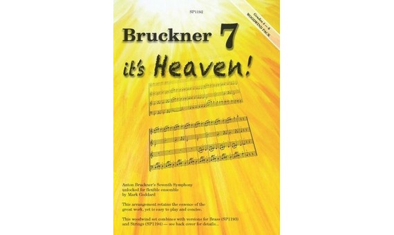 BRUCKNER / GODDARD - Bruckner 7 - It's Heaven