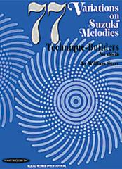 STARR W. - 77 VARIATIONS ON SUZUKI MELODIES TECHNIQUE BUILDER VIOLIN