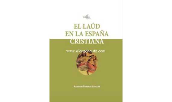 CORONA A. - EL LAUD EN LA ESPAÑA CRISTIANA