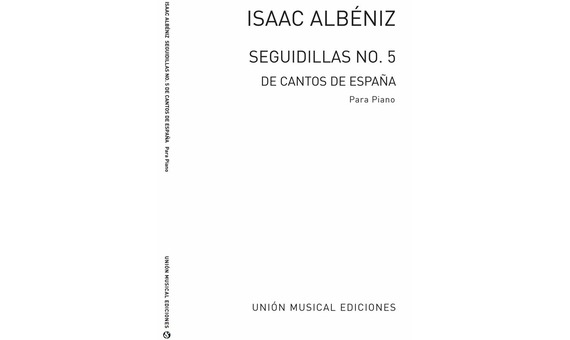 ALBENIZ I. - SEGUIDILLAS DE CANTOS DE ESPAÑA - OP.232 Nº5