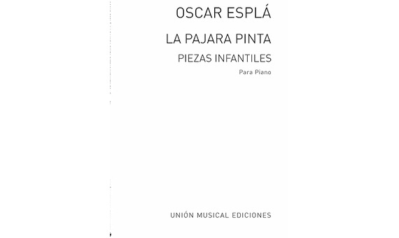 ESPLA O. - LA PAJARA PINTA, PIEZAS INFANTILES (3) - OP.25