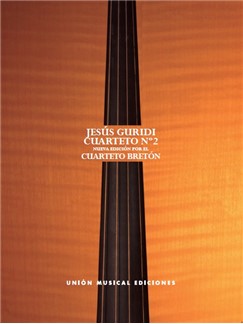 GURIDI JESUS - CUARTETO Nº2 -NUEVA EDICIÓN (PARTITURA Y PARTES)