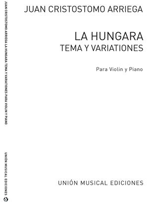 ARRIAGA J.C. - LA HUNGARA (TEMA Y VARIACIONES) - OP.23