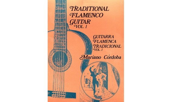 Mariano Cordoba.-Traditional Flamenco Guitar, Vol. 1 (English and Spanish Edition)