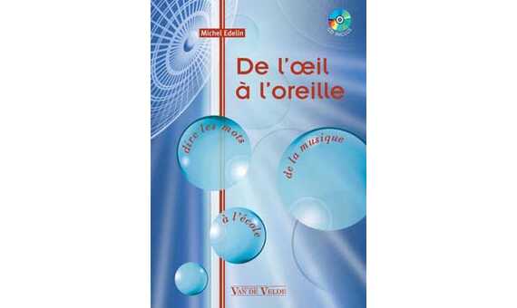 EDELIN Michel - De l'oeil à l'oreille