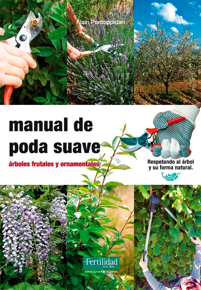 Manual de poda suave. Árboles frutales y ornamentales