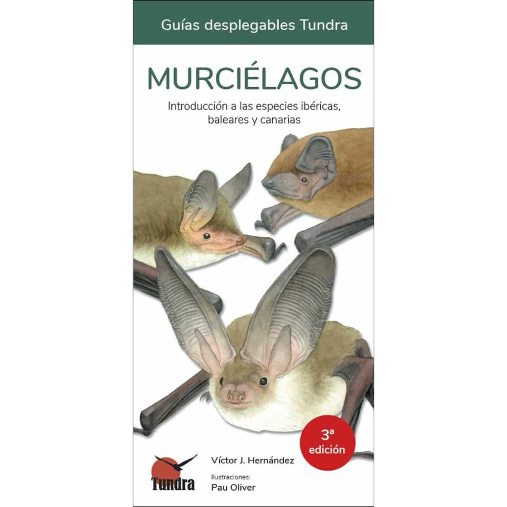 Murciélagos. Introducción a las especies Ibéricas, Baleares y Canarias. Guís desplegable Tundra