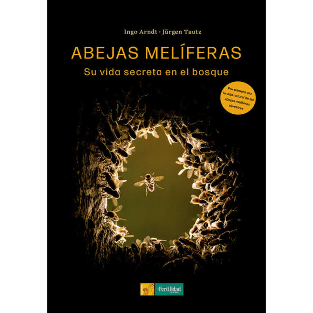 Abejas melíferas. Su vida secreta en el bosque