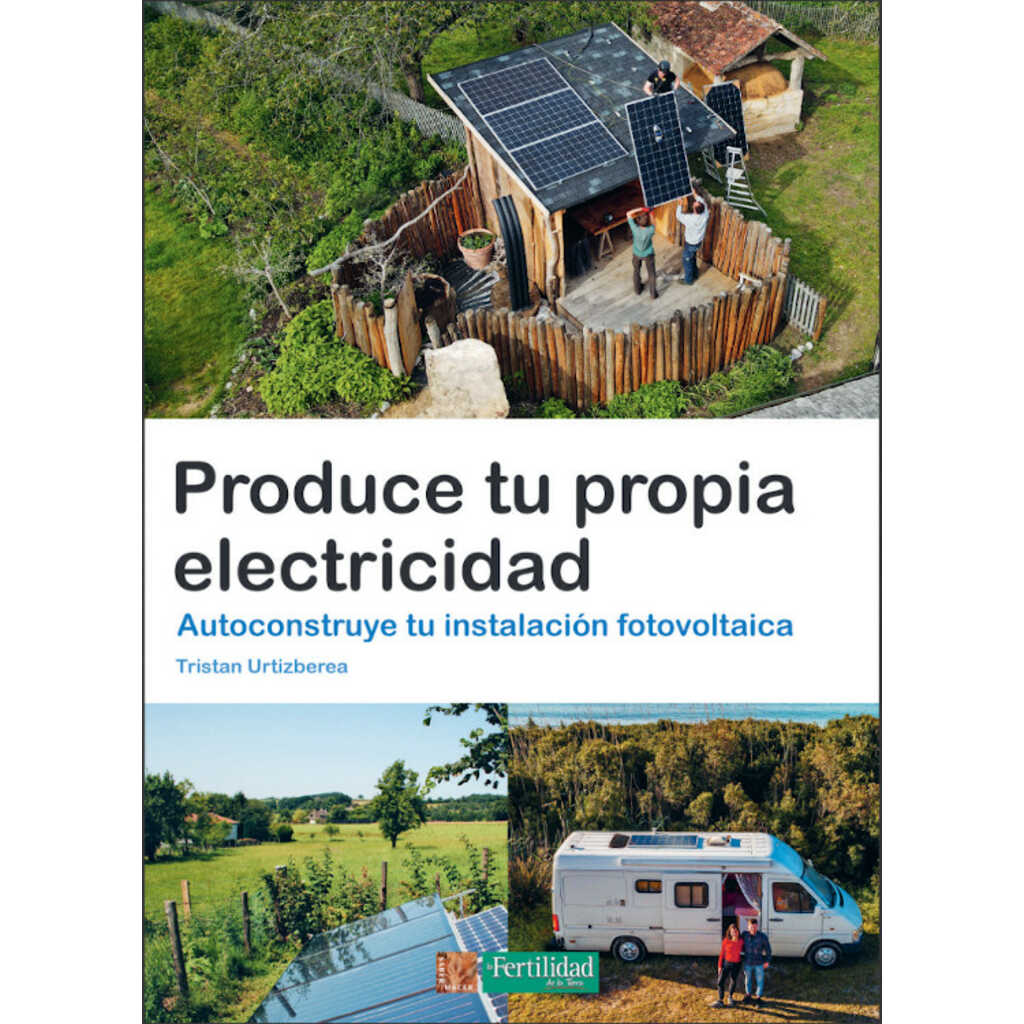 Produce tu propia electricidad. Autoconstruye tu instalación fotovoltaica