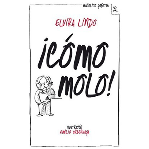 MANOLITO GAFOTAS ­COMO MOLO!