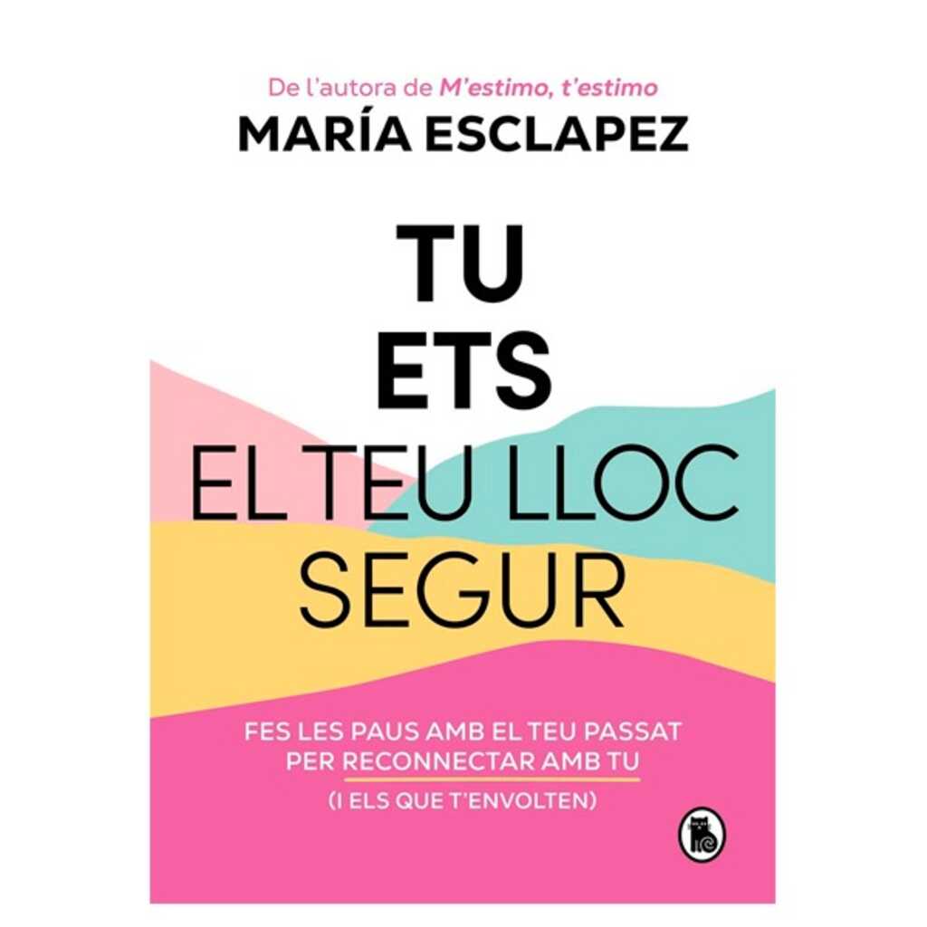 tu ets el teu lloc segur