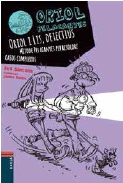 ORIOL I LIS DETECTIUS