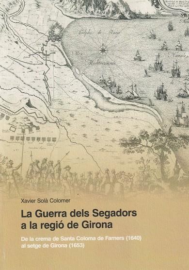 LA GUERRA DELS SEGADORS A LA REGIÓ DE GIRONA