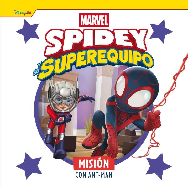 SPIDEY Y SU SUPEREQUIPO. MOSIÓN CON ANT-MAN