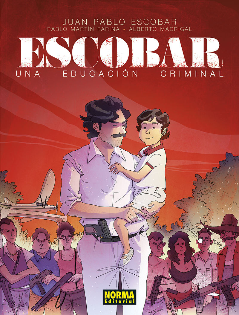 ESCOBAR, UNA EDUCACIÓN CRIMINAL