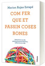 COM FER QUE ET PASSIN COSES BONES