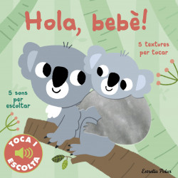 HOLA BEBÈ! TOCA I ESCOLTA