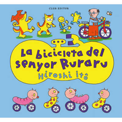 la bicicleta del senyor ruraru  la bicicleta del senyor ruraru