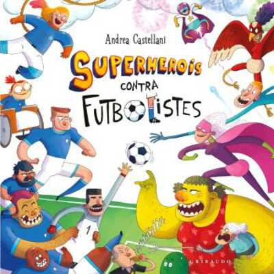 superherois contra futbolistes  superherois contra futbolistes