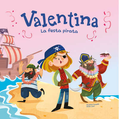 valentina la festa pirata  valentina la festa pirata