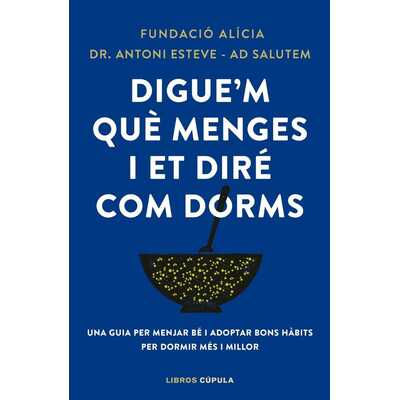 digue'm què menges i et diré com dorms digue'm què menges i et diré com dorms