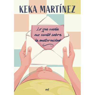lo que nadie me contó sobre la maternidad lo que nadie me contó sobre la maternidad