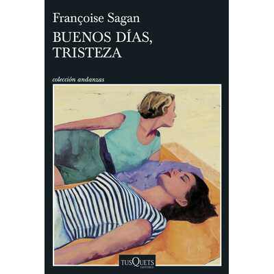 buenos días, tristeza  buenos días, tristeza