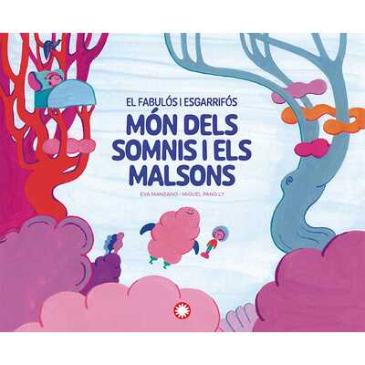 el fabulós i esgarrifós món dels somnis i els mals el fabulós i esgarrifós món dels somnis i els mals