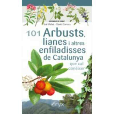 101 arbusts, lianes i altres enfiladisses 101 arbusts, lianes i altres enfiladisses