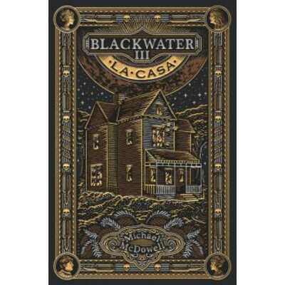 blackwater iii, la casa  blackwater iii, la casa
