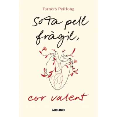 sota pell fràgil, cor valent