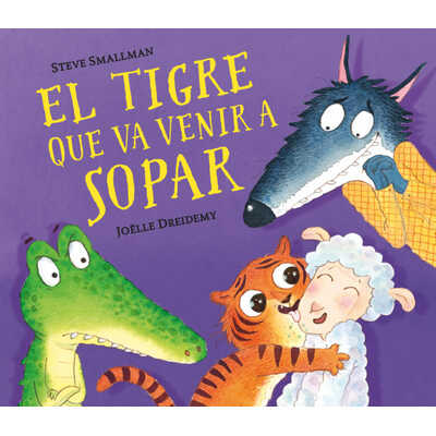 el tigre que va venir a sopar  el tigre que va venir a sopar