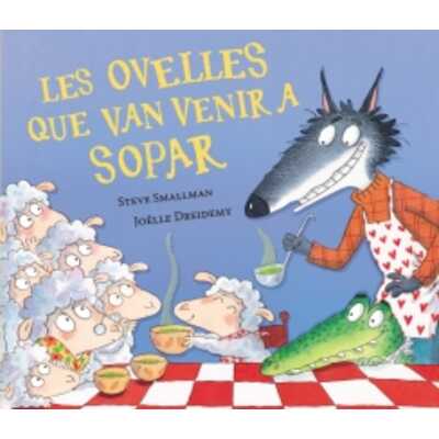 les ovelles que van venir a sopar  les ovelles que van venir a sopar