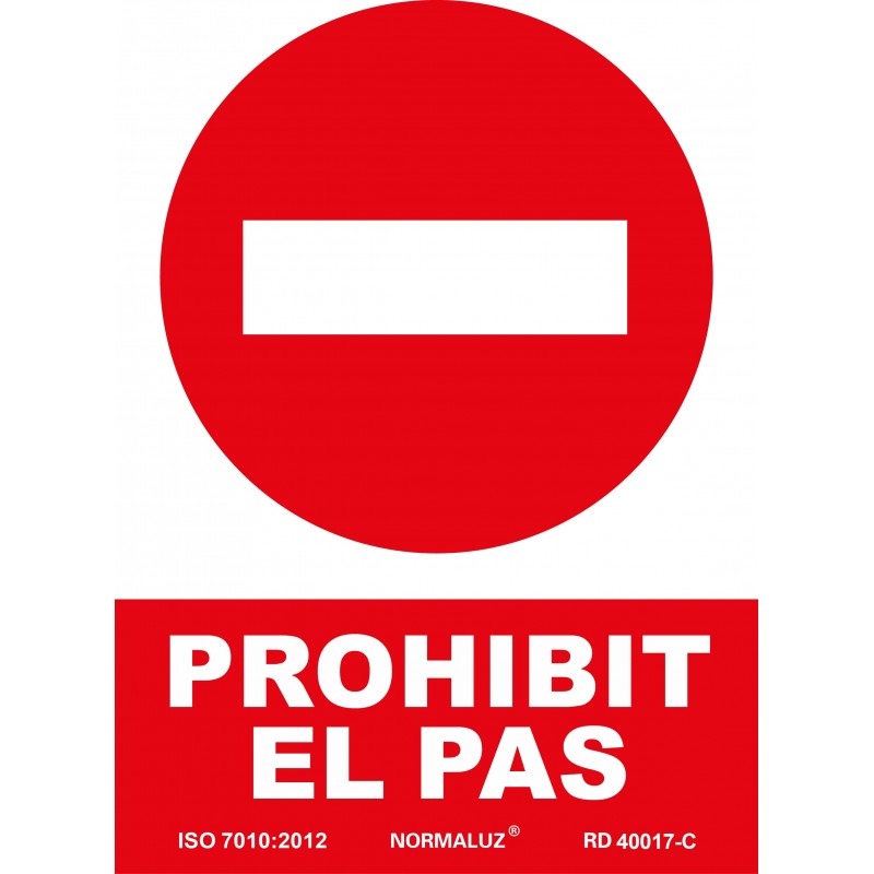 SENAL PROHIBIT EL PAS PVC    210X300