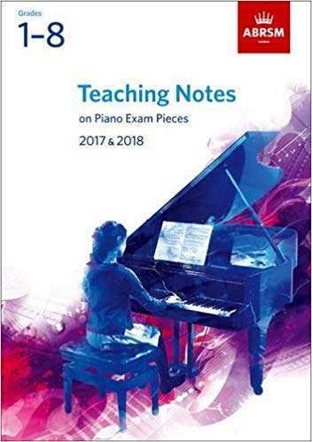 ABRSM - TEACHING NOTES ON  PIANO EXAM PIECES G. 1-8 2019 & 2020