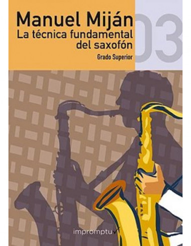 MIJAN M. - LA TECNICA FUNDAMENTAL DEL SAXOFON Vº 3 (G SUPERIOR))