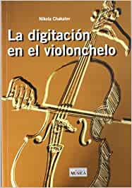 CHAKALOV NIKOLA - LA DIGITACION EN EL VIOLONCHELO -