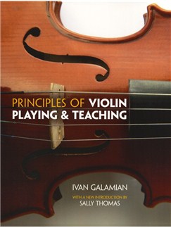 GALAMIAN I. - PRINCIPLES OF VIOLIN PLAYING AND TEACHING
